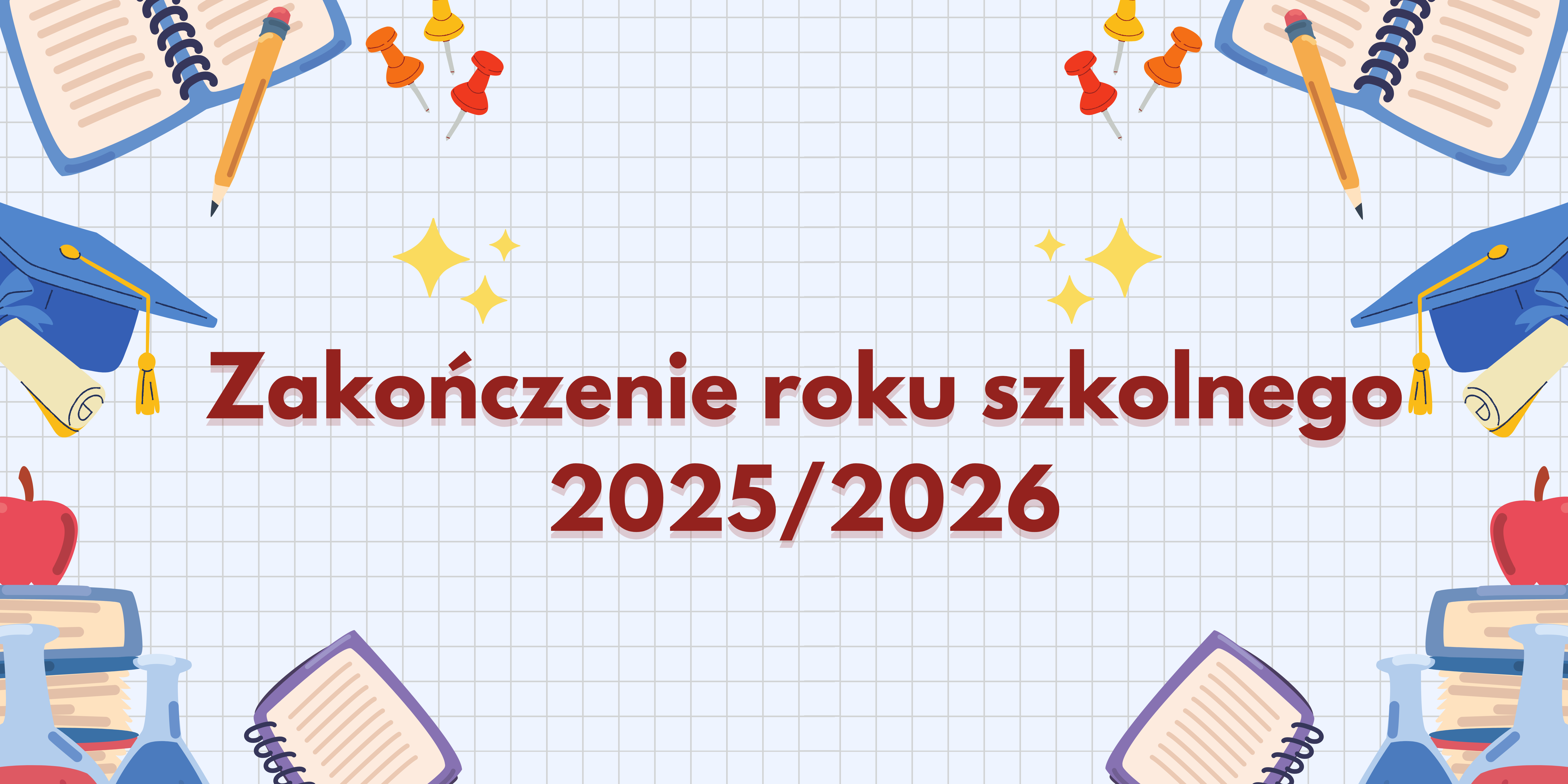 Zakończenie roku szkolnego 20252026.png